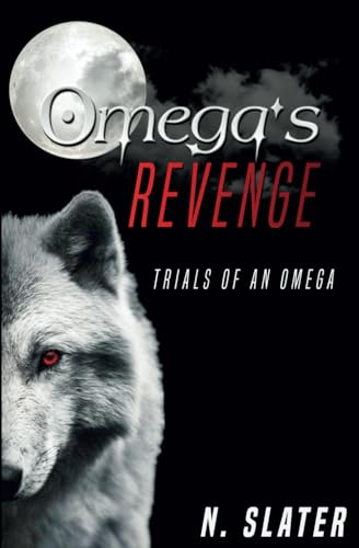 Omega's Revenge (Trials of an Omega, Band 1) von Independently published